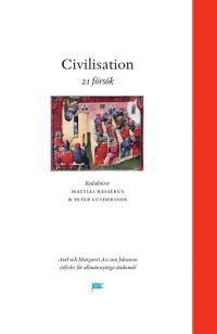 Mattias Hessérus, Peter Luthersson Civilisation – 21 försök