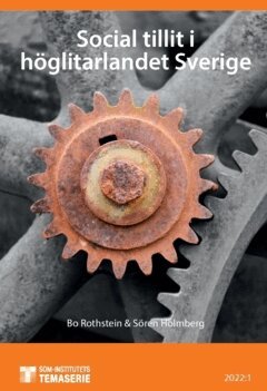 Bo Rothstein, Sören Holmberg - Social tillit i höglitarlandet Sverige (2022), Häftad