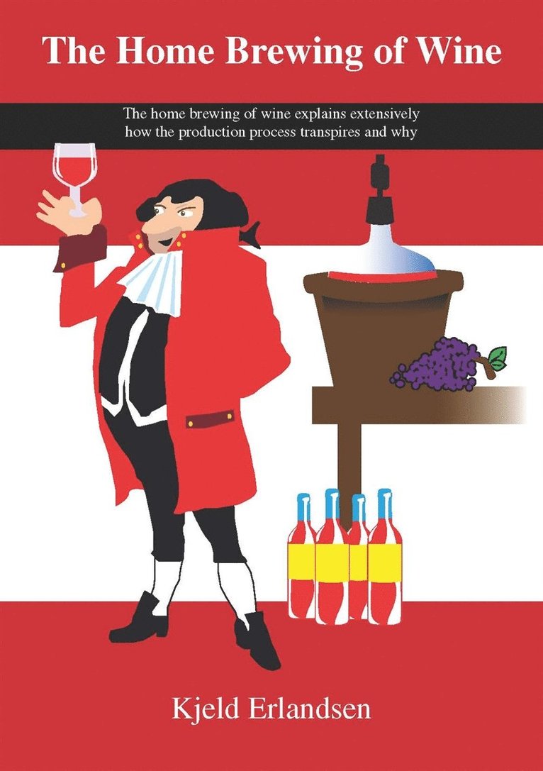 Kjeld Erlandsen - The Home Brewing of Wine, E-bok