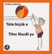 Gunilla Wolde - Tûte biçûk e ; Tûte Hurdî yo, Inbunden