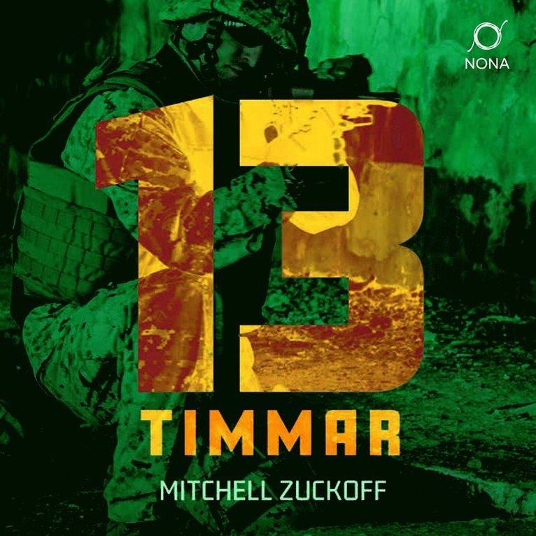 Mitchell Zuckoff - 13 timmar : sanningen om vad som hände under terrorattackerna i Benghazi, Ljudbok