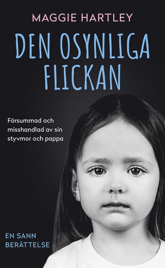 Maggie Hartley - Den osynliga flickan, E-bok
