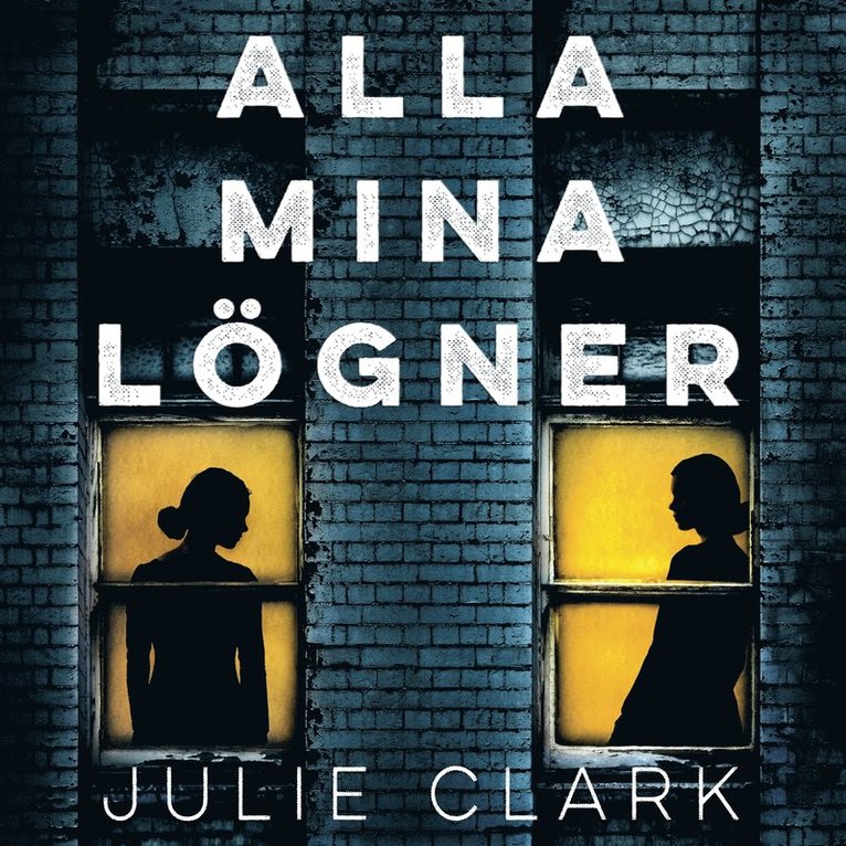Julie Clark - Alla mina lögner, Ljudbok