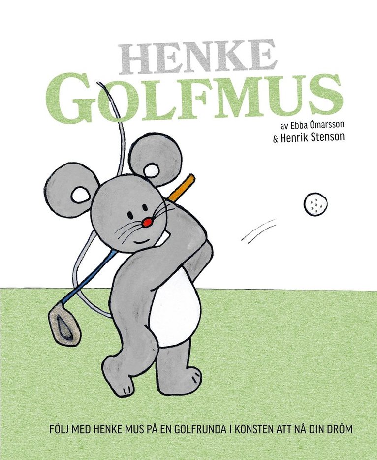 Ebba Òmarsson Dagsdotter, Henrik Stenson - Henke Golfmus, E-bok