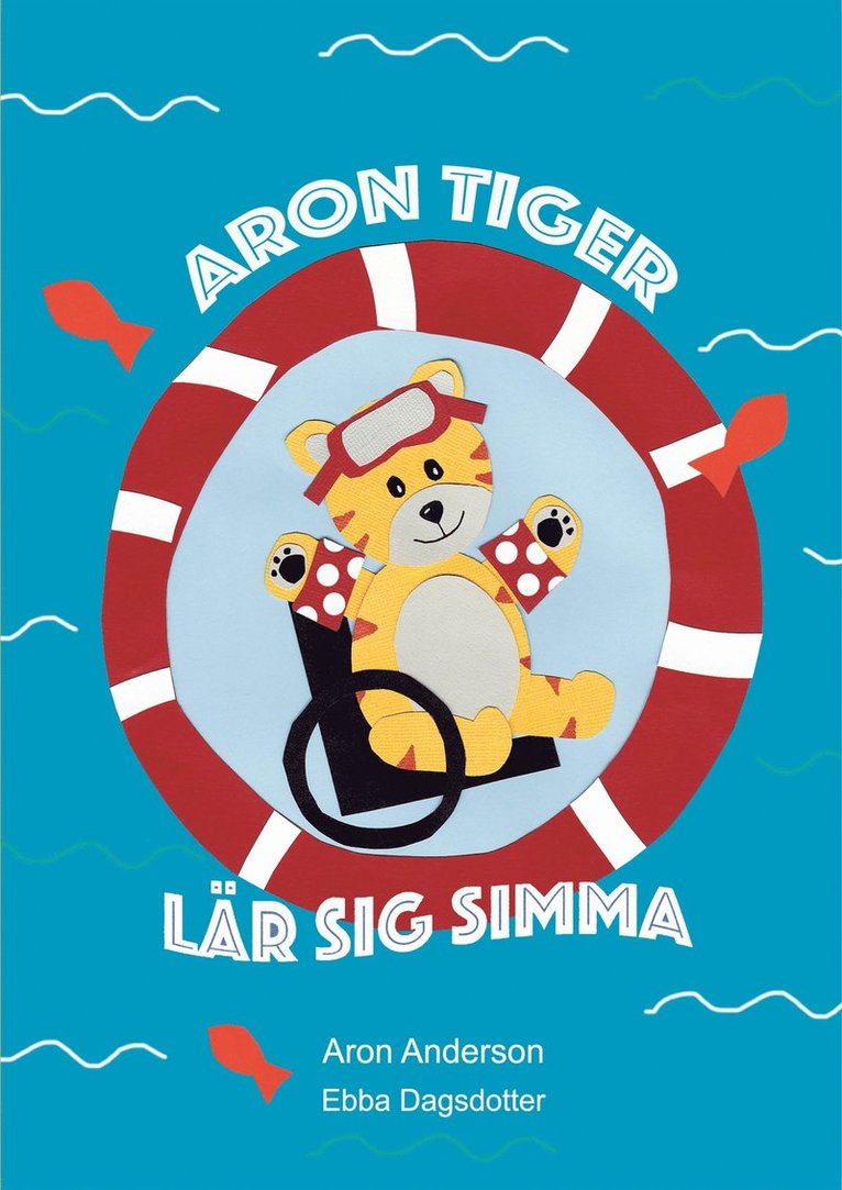 Ebba Òmarsson Dagsdotter, Aron Andersson - Aron Tiger lär sig simma, E-bok
