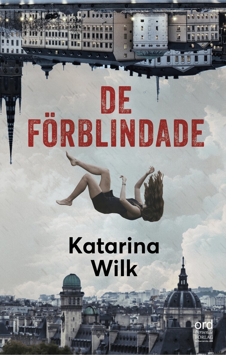 Katarina Wilk - De förblindade, Inbunden