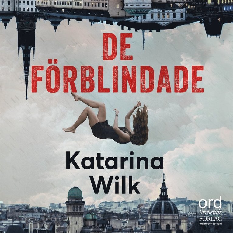 Katarina Wilk - De förblindade, Ljudbok