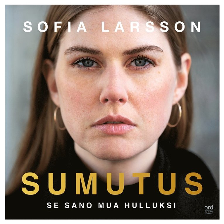 Sofia Larsson - Sumutus : se sano mua hulluksi, Ljudbok