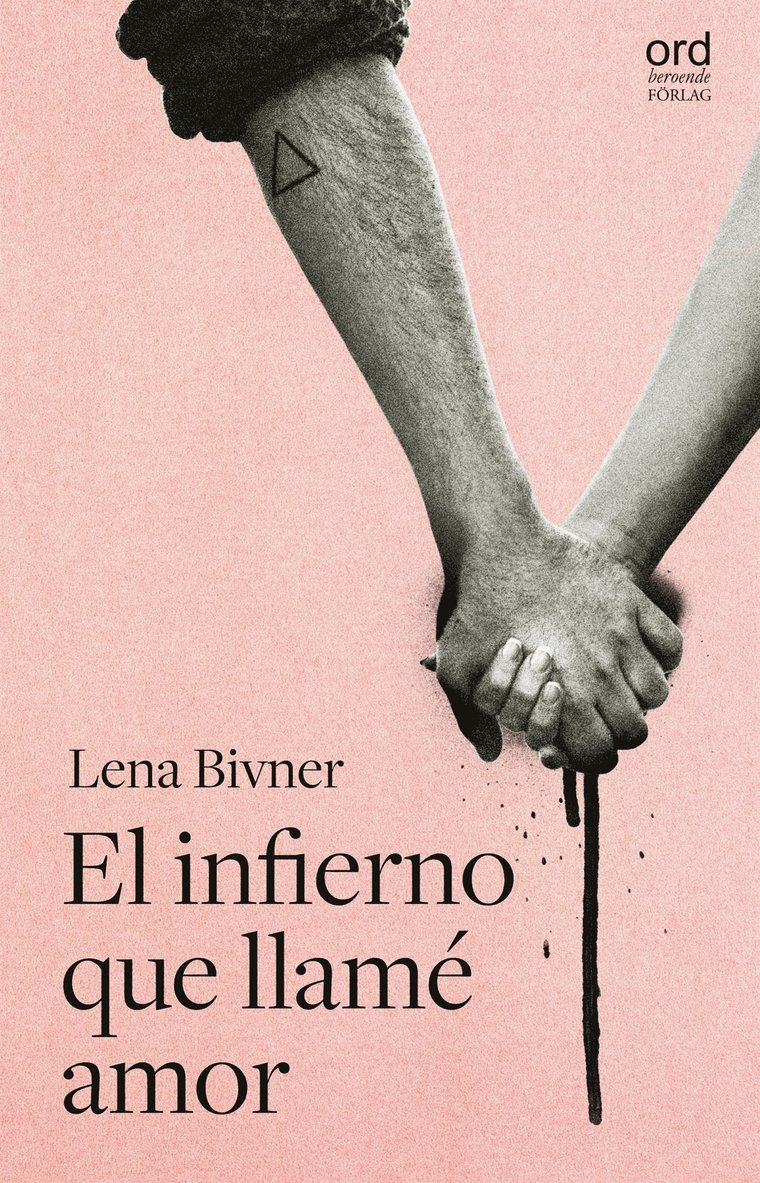 Lena Bivner - El infierno que llamé amor, E-bok