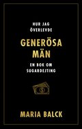 Hur jag verlevde genersa mn : en bok om sugardejting