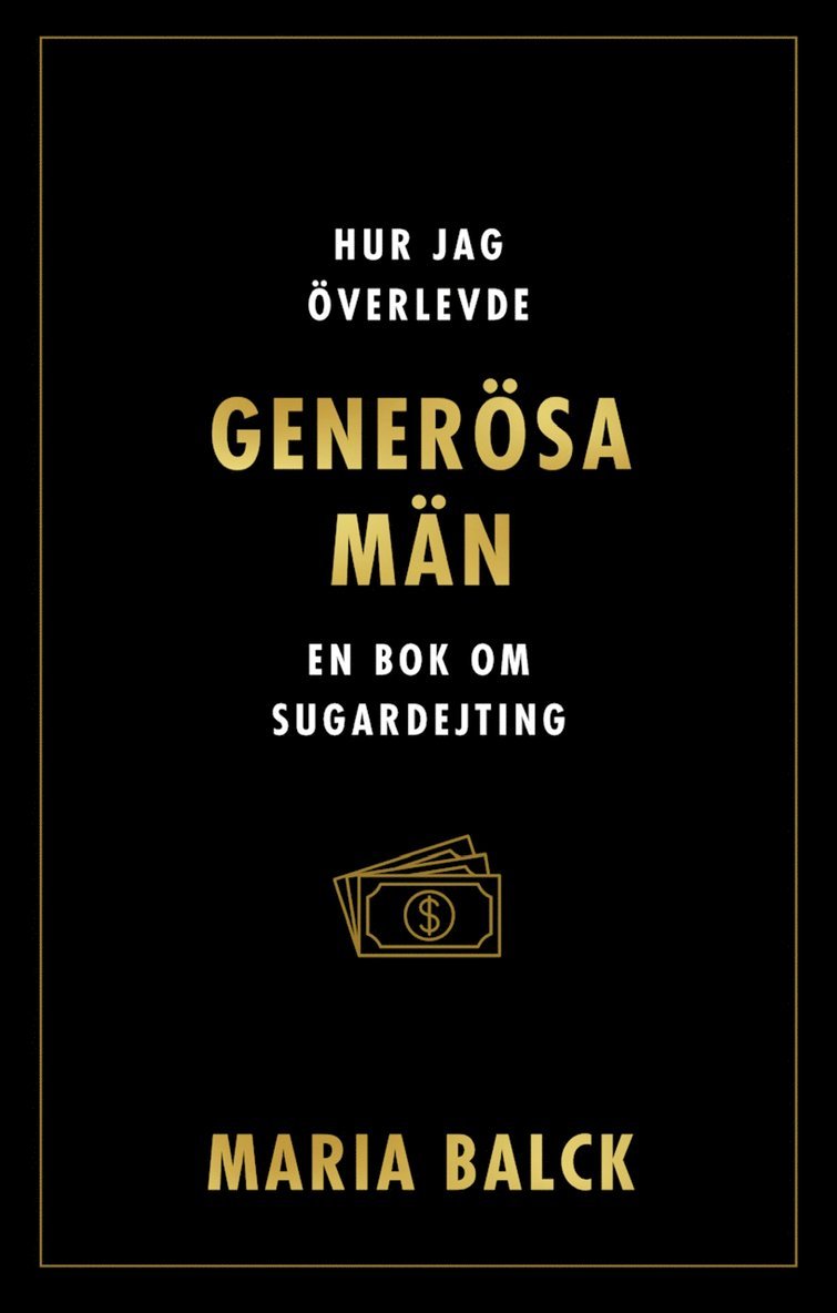 Maria Balck - Hur jag överlevde generösa män : En bok om sugardejting, E-bok