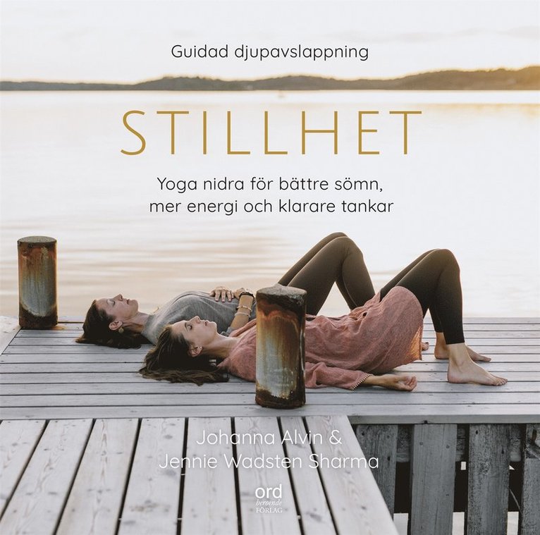Jennie Wadsten Sharma, Johanna Alvin - Stillhet : Yoga Nidra för bättre sömn, mer energi och klarare tankar, Ljudbok