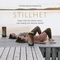 Stillhet : Yoga Nidra fr bttre smn, mer energi och klarare tankar