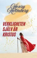 Verkligheten sj�lv �r Kristus