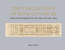 Magnus Olausson - The collection of king Gustav III, E-bok