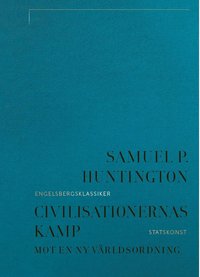Civilisationernas kamp : mot en ny världsordning
