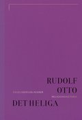 Det heliga: Om det irrationella i id�n om det gudomliga och dess f�rh�lland