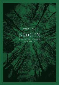 Skogen : i folktro, sägner och sagor