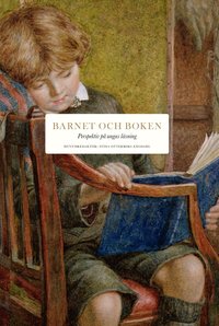 Barnet och boken : perspektiv p� ungas l�sning
