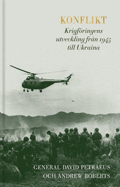 Konflikt : krigföringens utveckling från 1945 till Ukraina