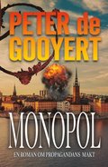 Monopol; en roman om propagandans makt
