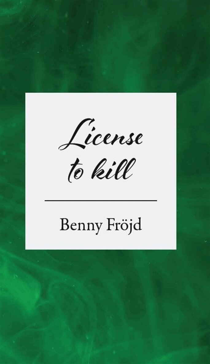 Benny Fröjd - License to kill, E-bok