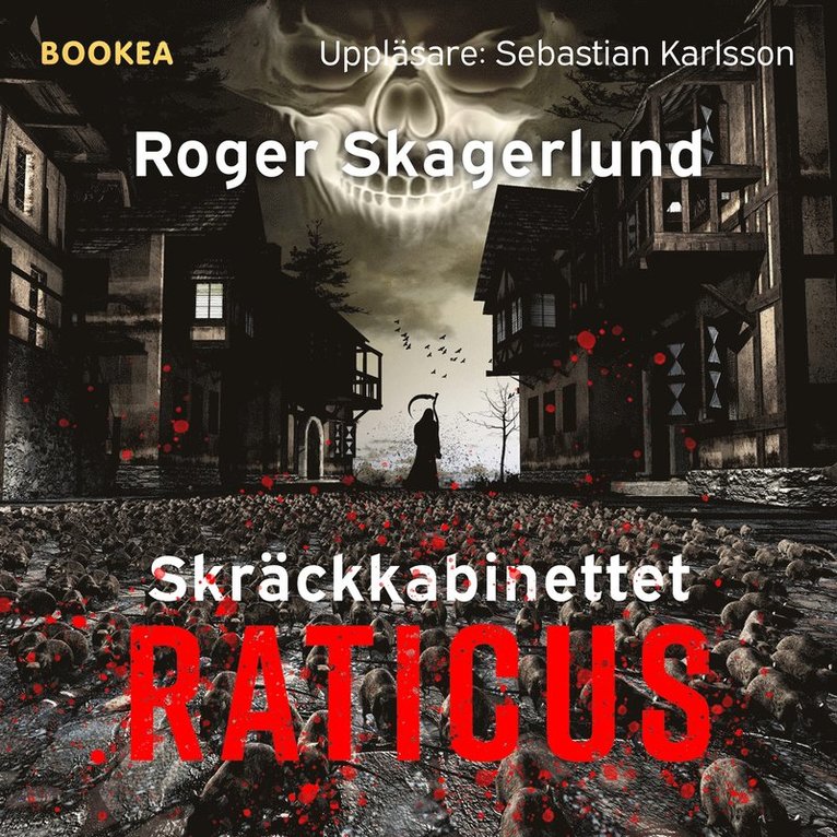 Roger Skagerlund - Skräckkabinettet Raticus : krypande död, Ljudbok
