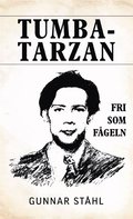 Tumba-Tarzan fri som fgeln
