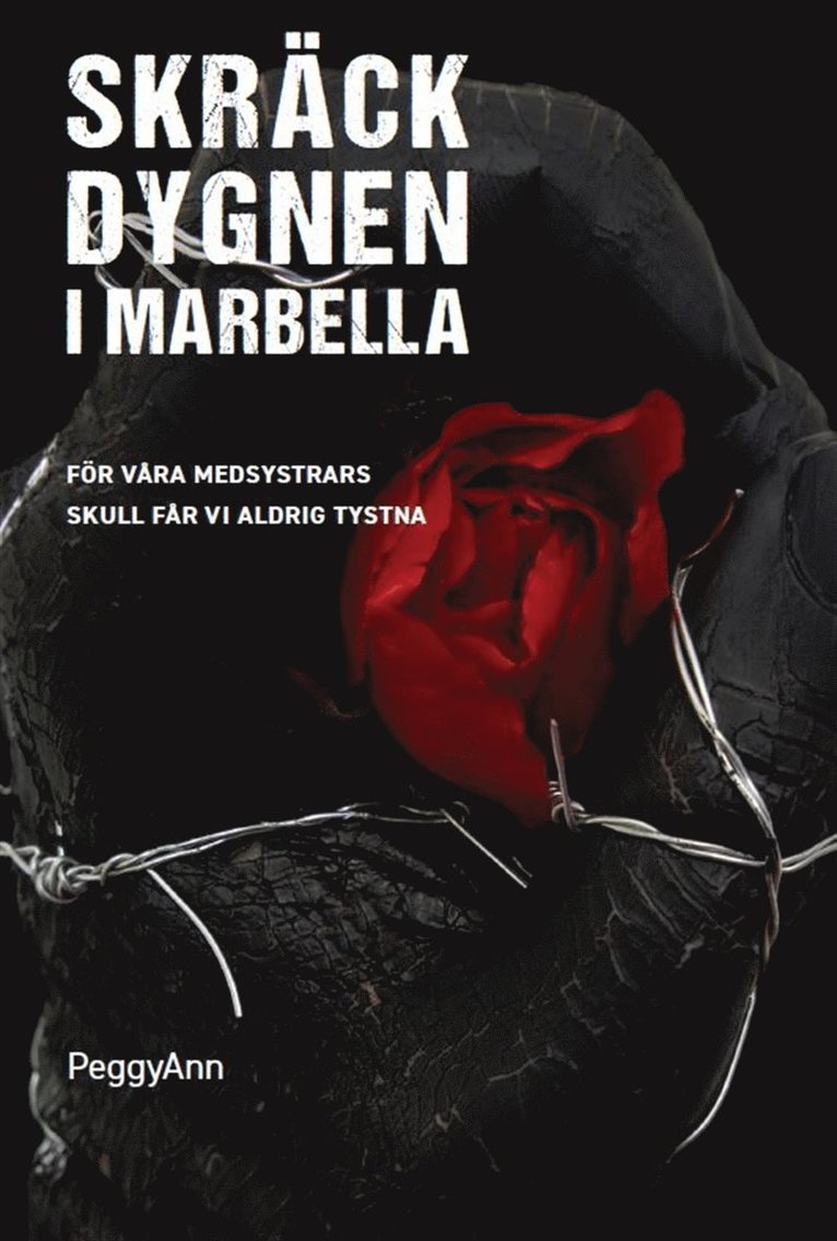 Peggy Ann - Mardrömsdygnen i Marbella - För alla kvinnors skull ska vi aldrig tystna, E-bok