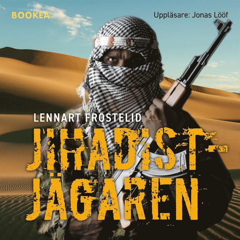 Lennart Frostelid - Jihadistjägaren, Ljudbok