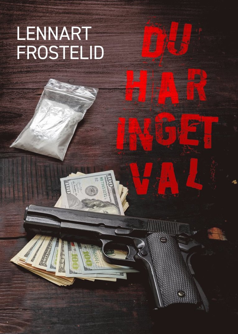 Lennart Frostelid - Du har inget val, E-bok