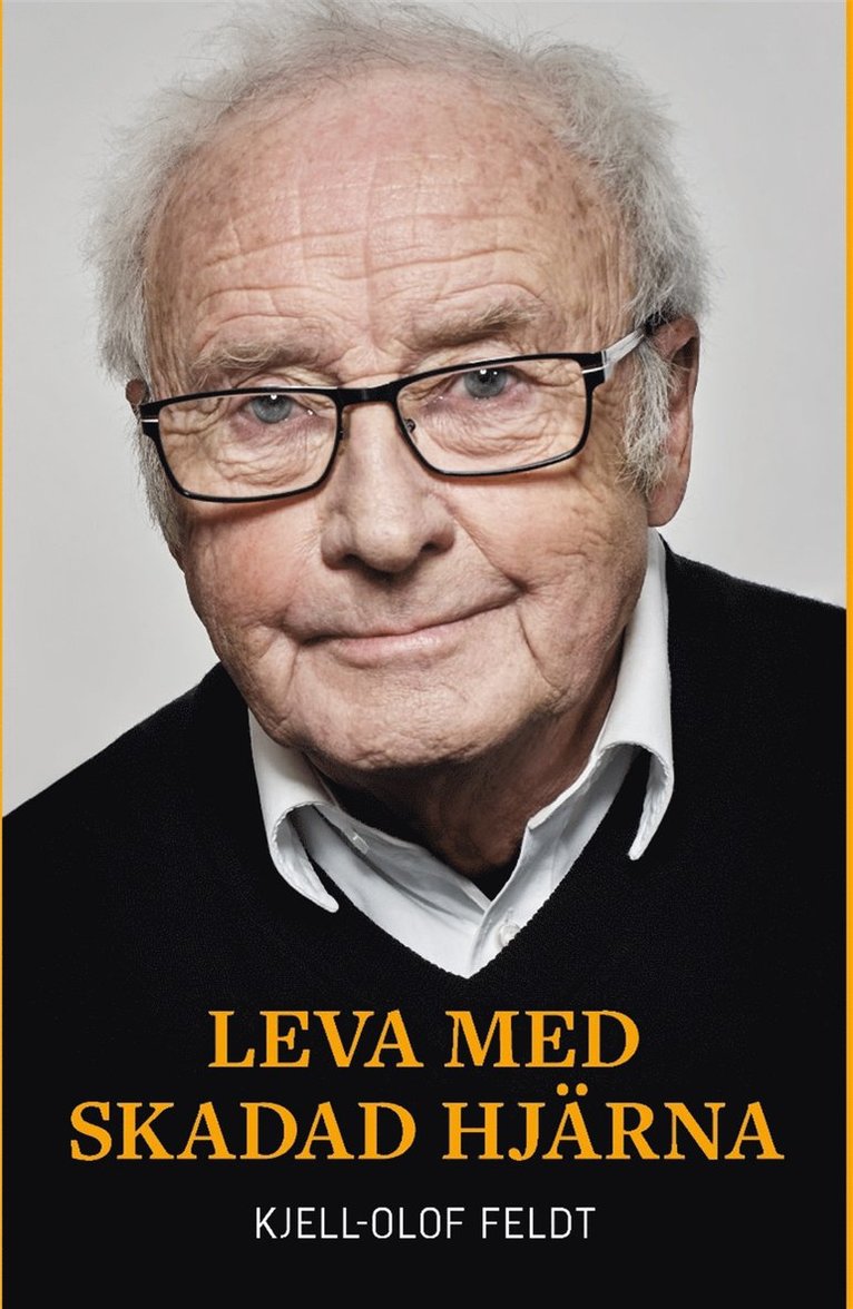 Kjell-Olof Feldt - Leva med skadad hjärna, E-bok