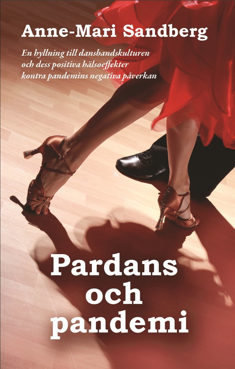 Anne-Mari Sandberg - Pardans och pandemi, E-bok