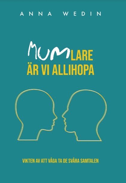 Anna Wedin - Mumlare är vi allihopa, Häftad