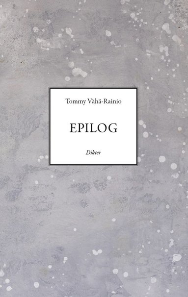 Tommy Vähä-Rainio Epilog