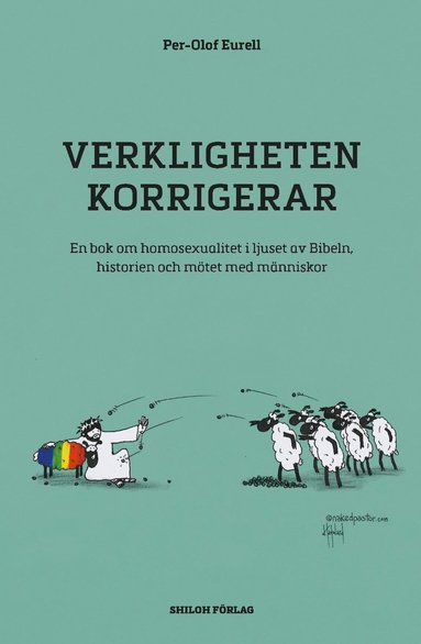 Verkligheten korrigerar : en bok om homosexualitet i ljuset av Bibeln historien och mötet med människor