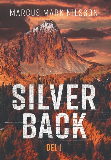 Marcus Mark Nilsson Silverback. Del 1