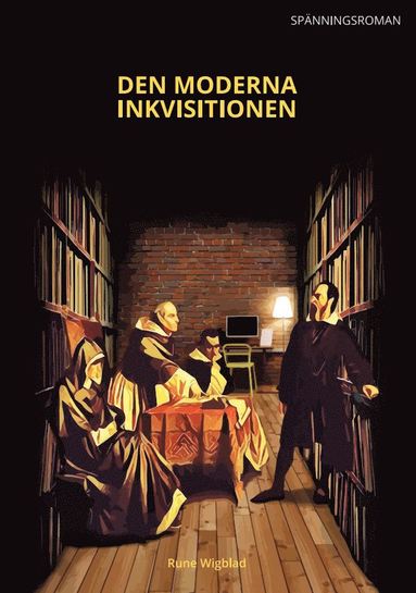 Rune Wigblad Den moderna inkvisitionen