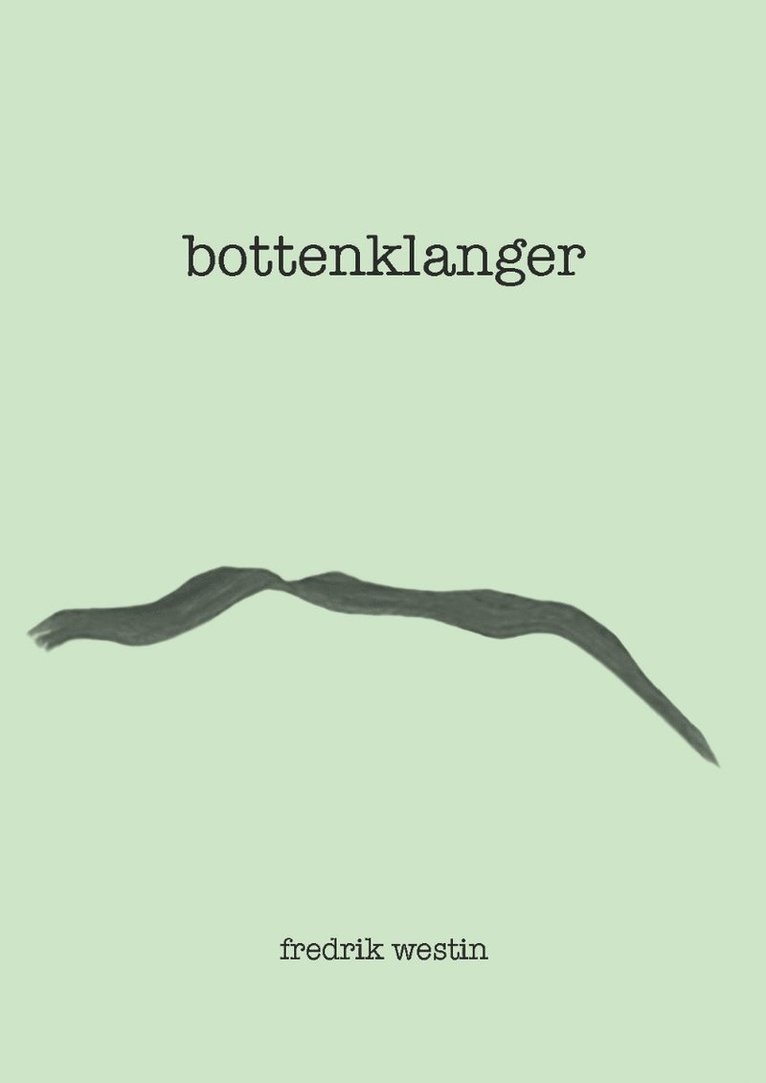 Fredrik Westin - Bottenklanger, Häftad
