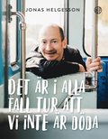 Det r i alla fall tur att vi inte r dda