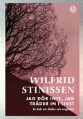 Jag d�r inte, jag tr�der in i livet : en bok om d�den och evigheten