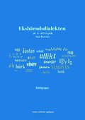 Eksh�radsdialekten - ol � uttryck, andra upplagan
