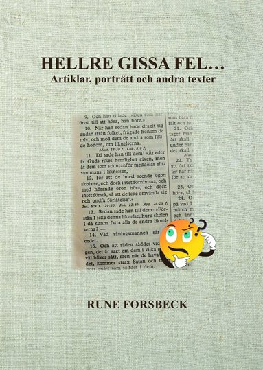 Hellre gissa fel… Artiklar porträtt och andra texter