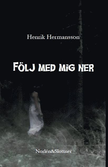 Henrik Hermansson - Följ med mig ner, Häftad