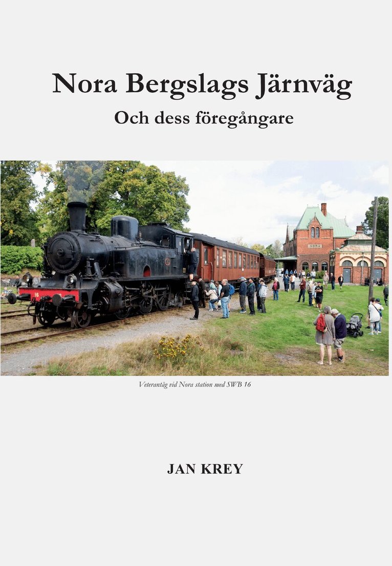 Jan Krey - Nora Bergslags Järnväg - och dess föregångare, Övrigt