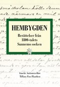 Hembygden. Ber�ttelser fr�n 1800-talets Sunnemo