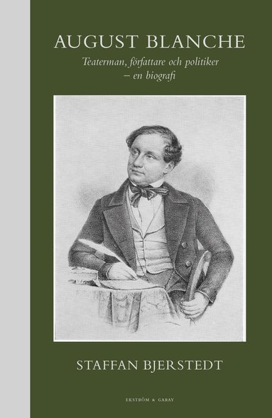 August Blanche : teaterman författare och politiker
