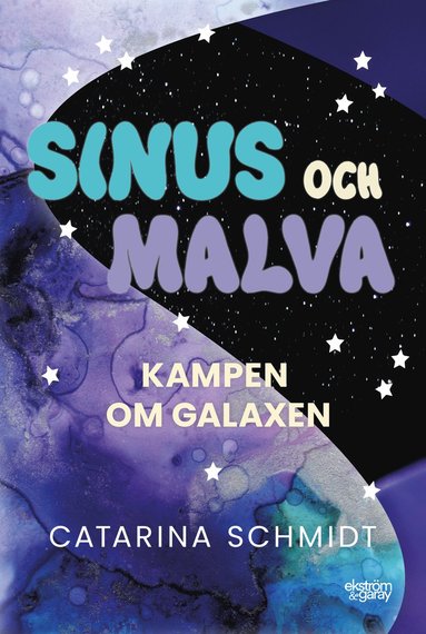 Catarina Schmidt Sinus och Malva: kampen om galaxen