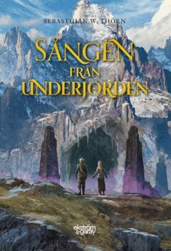 Sebasthian W. Thörn - Sången från underjorden, E-bok