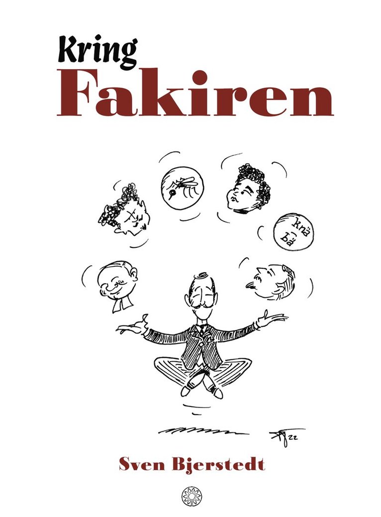 Sven Bjerstedt - Kring Fakiren, Häftad